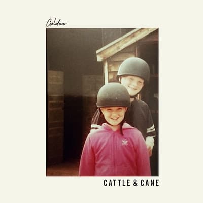 Cattle & Cane Releases New Album 'Golden'
